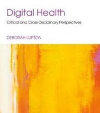 Digital Health : Critical and Cross-Disciplinary Perspectives