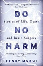do no harm: stories of life, death and brain surgery