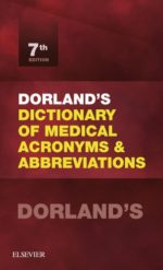 dorland’s dictionary of medical acronyms and abbreviations (dictionary of medical acronyms & abbreviations) 7th edition