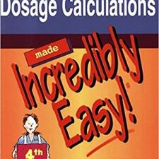 dosage calculations made incredibly easy! 4th edition