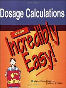 dosage calculations made incredibly easy! 4th edition