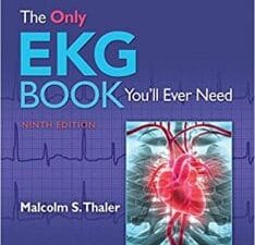 The Only EKG Book You’ll Ever Need – 9th North American Edition (February 2018 Release)