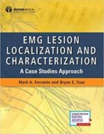 emg lesion localization and characterization: a case studies approach 1st edition