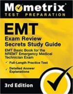 EMT Exam Review Secrets Study Guide: EMT Basic Book for the NREMT Emergency Medical Technician Exam, Full-Length Practice Test, Detailed Answer Explanations: [3rd Edition Prep]