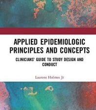 Applied Epidemiologic Principles and Concepts: Clinicians’ Guide to Study Design and Conduct, 2nd Edition