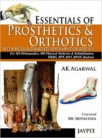 essentials of prosthetics & orthotics with mcqs & disability assessment guidelines