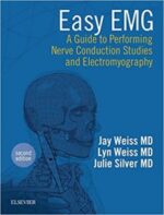easy emg: a guide to performing nerve conduction studies and electromyography 2nd edition
