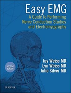 easy emg: a guide to performing nerve conduction studies and electromyography 2nd edition
