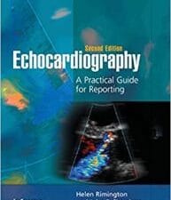 Echocardiography: A Practical Guide for Reporting, Second Edition 2nd Edition