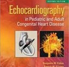 Echocardiography in Pediatric and Adult Congenital Heart Disease Second Edition