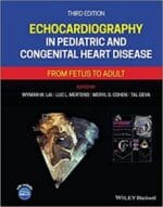 Echocardiography in Pediatric and Congenital Heart Disease: From Fetus to Adult 3rd Edition