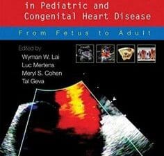 Echocardiography in Pediatric and Congenital Heart Disease: From Fetus to Adult