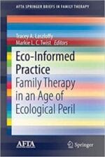 eco informed practice: family therapy in an age of ecological peril