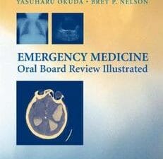 Emergency Medicine Oral Board Review Illustrated