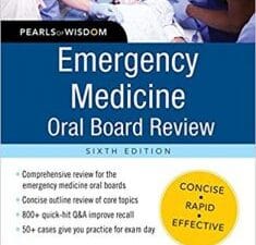 Emergency Medicine Oral Board Review: Pearls of Wisdom, Sixth Edition