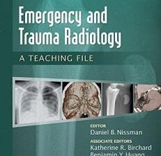 Emergency and Trauma Radiology: A Teaching File