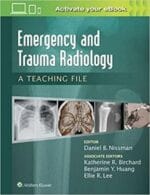 Emergency and Trauma Radiology: A Teaching File (LWW Teaching File Series) First Edition