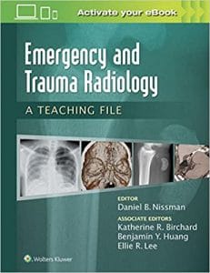 Emergency and Trauma Radiology: A Teaching File (LWW Teaching File Series) First Edition