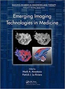 Emerging Imaging Technologies in Medicine 1st Edition