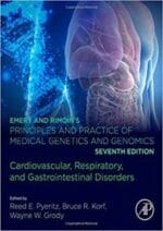 Emery and Rimoin’s Principles and Practice of Medical Genetics and Genomics: Cardiovascular, Respiratory, and Gastrointestinal Disorders 7th Edition