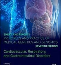 Emery and Rimoin’s Principles and Practice of Medical Genetics and Genomics: Cardiovascular, Respiratory, and Gastrointestinal Disorders 7th Edition