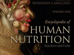 encyclopedia of human nutrition 4th edition