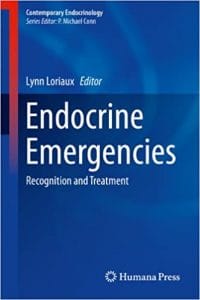 Endocrine Emergencies: Recognition and Treatment (Contemporary Endocrinology Book 74) 2014th Edition