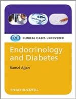 Endocrinology and Diabetes: Clinical Cases Uncovered 1st Edition
