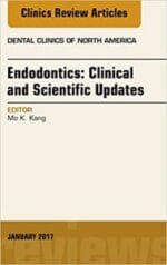 Endodontics: Clinical and Scientific Updates, An Issue of Dental Clinics of North America, E-Book (The Clinics: Dentistry 61)