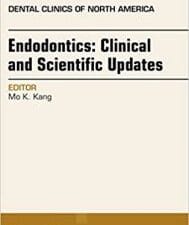 Endodontics: Clinical and Scientific Updates, An Issue of Dental Clinics of North America, E-Book (The Clinics: Dentistry 61)
