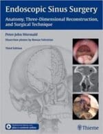 Endoscopic Sinus Surgery: Anatomy, Three-Dimensional Reconstruction, and Surgical Technique Edition 3
