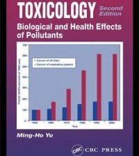 environmental toxicology: biological and health effects of pollutants, second edition