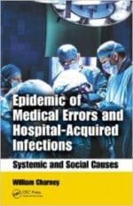Epidemic of Medical Errors and Hospital-Acquired Infections: Systemic and Social Causes