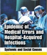 Epidemic of Medical Errors and Hospital-Acquired Infections: Systemic and Social Causes