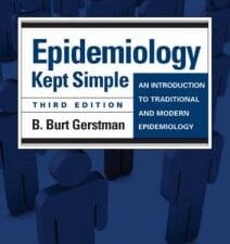 Epidemiology Kept Simple: An Introduction to Traditional and Modern Epidemiology, 3 edition