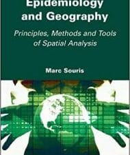 Epidemiology and Geography: Principles, Methods and Tools of Spatial Analysis
