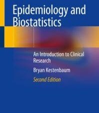 Epidemiology and Biostatistics: An Introduction to Clinical Research, Second Edition