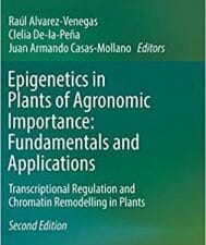 epigenetics in plants of agronomic importance: fundamentals and applications: transcriptional regulation and chromatin r vol 2