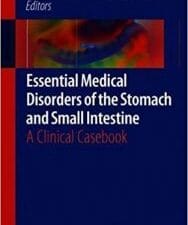 essential medical disorders of the stomach and small intestine: a clinical casebook