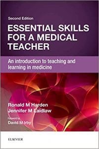 essential skills for a medical teacher: an introduction to teaching and learning in medicine 2nd edition