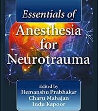 Essentials of Anesthesia for Neurotrauma