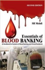 essentials of blood banking: a handbook for students of blood banking and clinical residents 2nd edition
