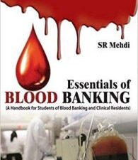 essentials of blood banking: a handbook for students of blood banking and clinical residents 2nd edition
