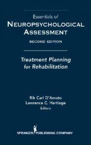essentials of neuropsychological assessment: treatment planning for rehabilitation (2nd edition)