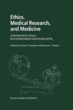 ethics, medical research, and medicine: commercialism versus environmentalism and social justice