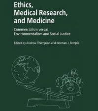 ethics, medical research, and medicine: commercialism versus environmentalism and social justice