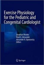 Exercise Physiology for the Pediatric and Congenital Cardiologist