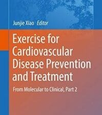 Exercise for Cardiovascular Disease Prevention and Treatment: From Molecular to Clinical, Part 2