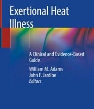 exertional heat illness: a clinical and evidence based guide