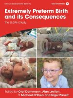 extremely preterm birth and its consequences: the elgan study (clinics in developmental medicine)